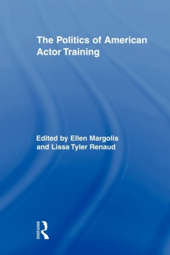 Politics of American Actor Training