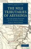 Nile Tributaries of Abyssinia - Baker, Samuel White