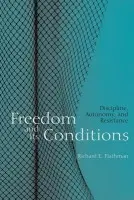Freedom and Its Conditions - Flathman, Richard
