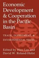 Economic Development and Cooperation in the Pacific Basin