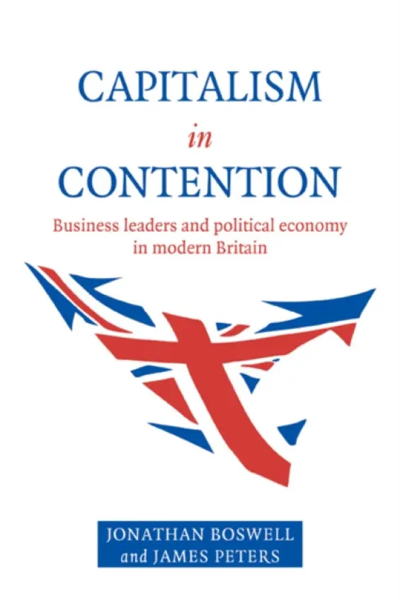 Capitalism in Contention - Boswell, Jonathan a Peters, James