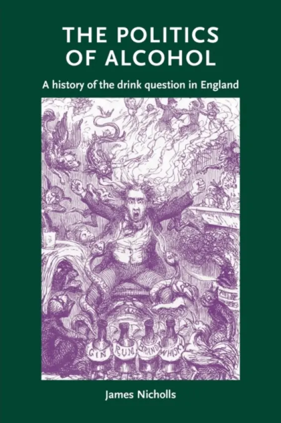 Politics of Alcohol - Nicholls, James