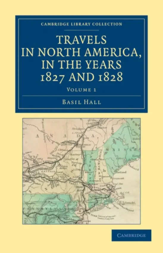 Travels in North America, in the Years 1827 and 1828 - Hall, Basil
