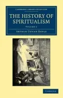 History of Spiritualism - Doyle, Arthur Conan