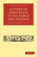 Letters of John Keats to his Family and Friends - Keats, John
