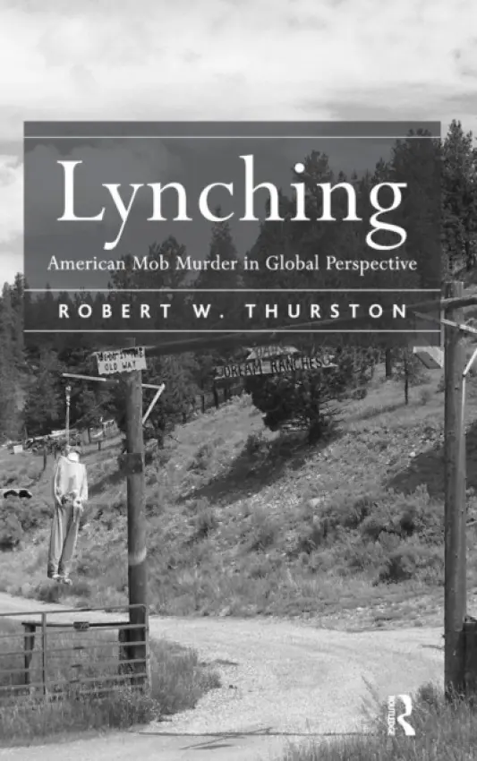 Lynching - Thurston, Robert W. (Miami University, USA)