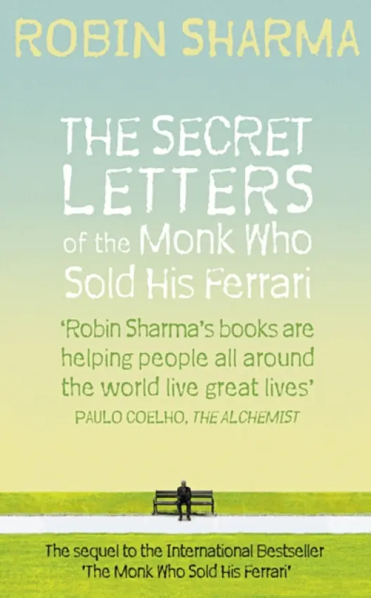 The Secret Letters of the Monk Who Sold His Ferrari (Robin Sharma,, )