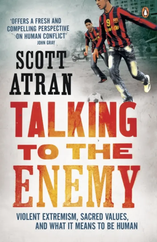 Talking to the Enemy - Atran, Scott