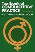 Textbook of Contraceptive Practice - Potts, Malcolm a Diggory, Peter