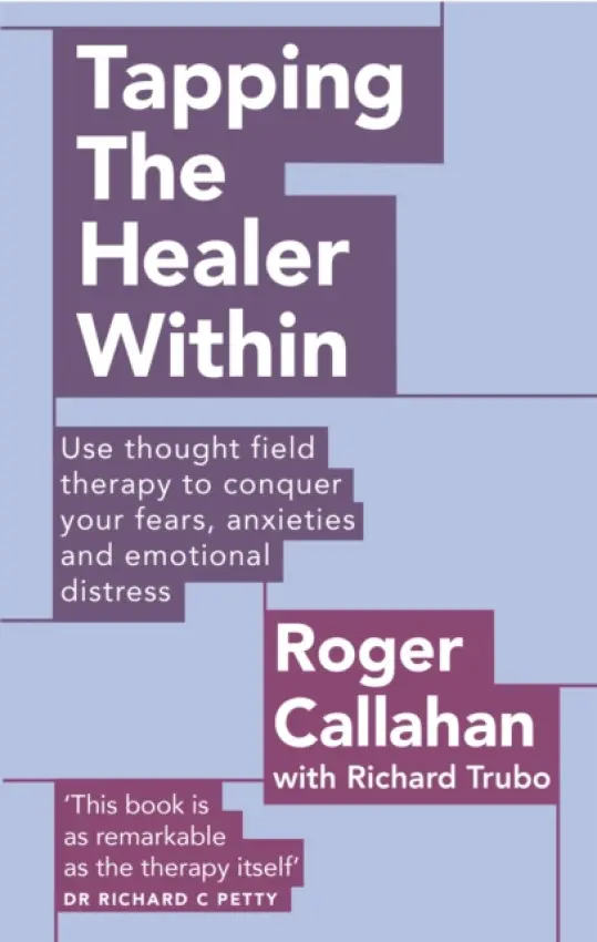 Tapping The Healer Within - Richard Trubo, Roger Callahan