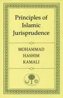 Principles of Islamic Jurisprudence - Kamali, Mohammad Hashim