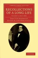 Recollections of a Long Life - Hobhouse, John Cam a Carleton, Charlotte Hobhouse