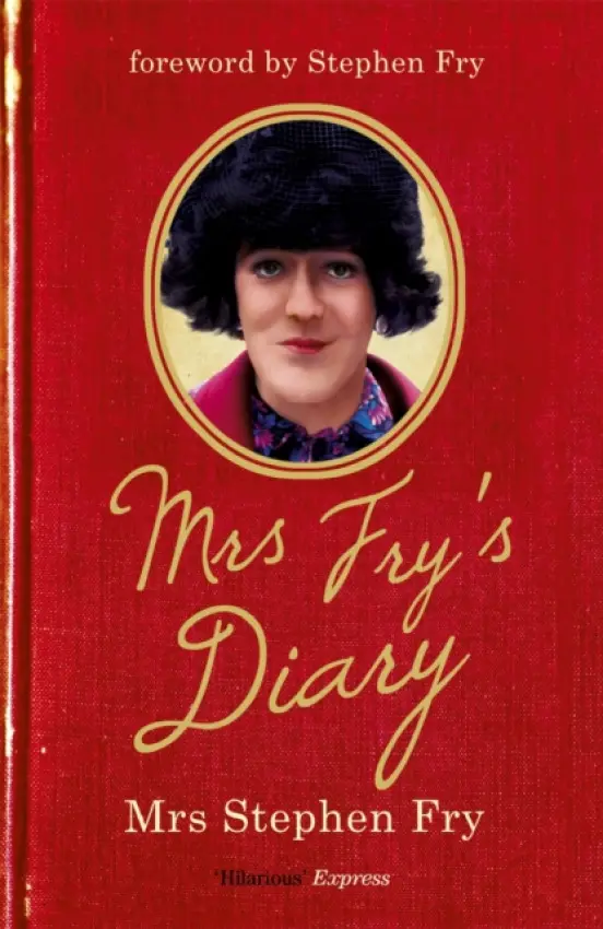 Mrs Fry's Diary - Mrs Stephen Fry