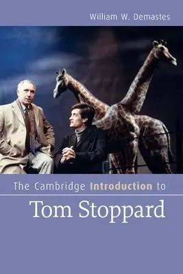 Cambridge Introduction to Tom Stoppard - Demastes, William (Louisiana State University)