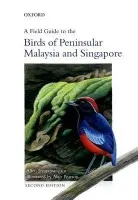 Field Guide to the Birds of Peninsular Malaysia and Singapore - Jeyarajasingam, Allen
