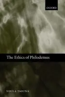 Ethics of Philodemus - Tsouna, Voula (University of California, Santa Barbara)