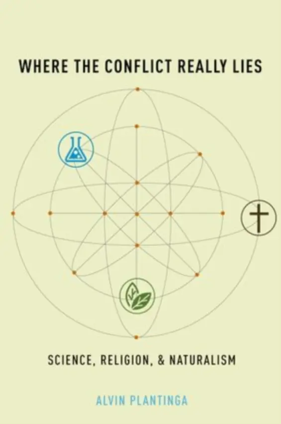Where the Conflict Really Lies - Plantinga, Alvin (, University of Notre Dame)