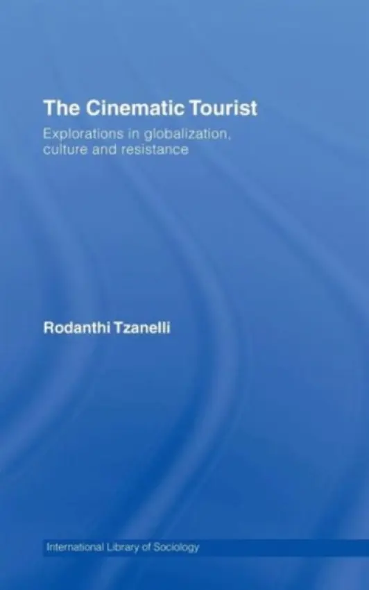 Cinematic Tourist - Tzanelli, Rodanthi (University of Kent, UK)