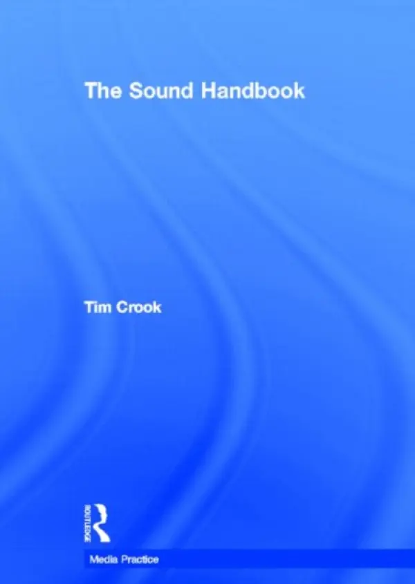 Sound Handbook - Crook, Tim (Goldsmiths College, University of London, UK)