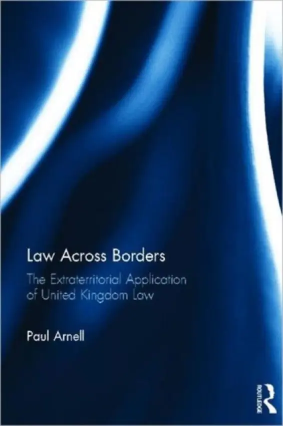 Law Across Borders - Arnell, Paul (Robert Gordon University, UK)