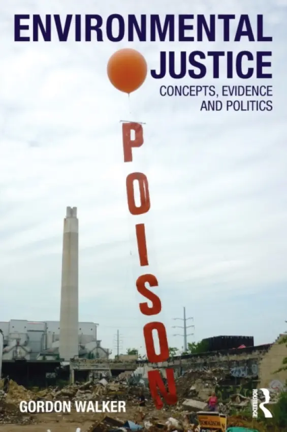 Environmental Justice - Walker, Gordon (Lancaster University, United Kingdom)