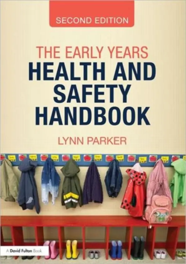 Early Years Health and Safety Handbook - Parker, Lynn