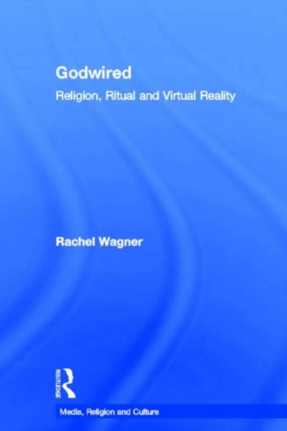 Godwired - Wagner, Rachel (Ithaca College, USA)