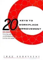 20 Keys to Workplace Improvement - Kobayashi, Iwao