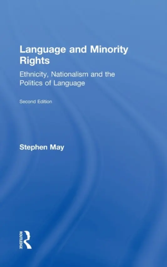 Language and Minority Rights - May, Stephen (University of Auckland, New Zealand)