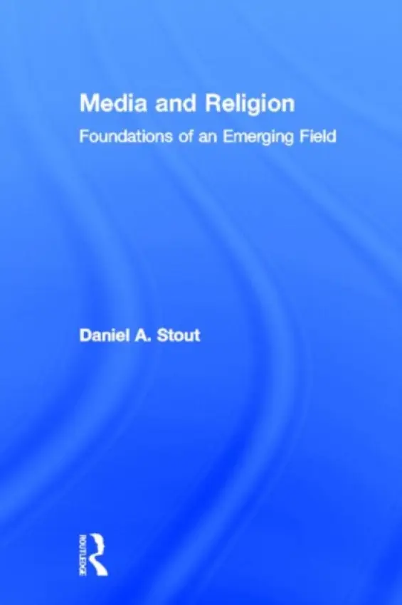 Media and Religion - Stout, Daniel
