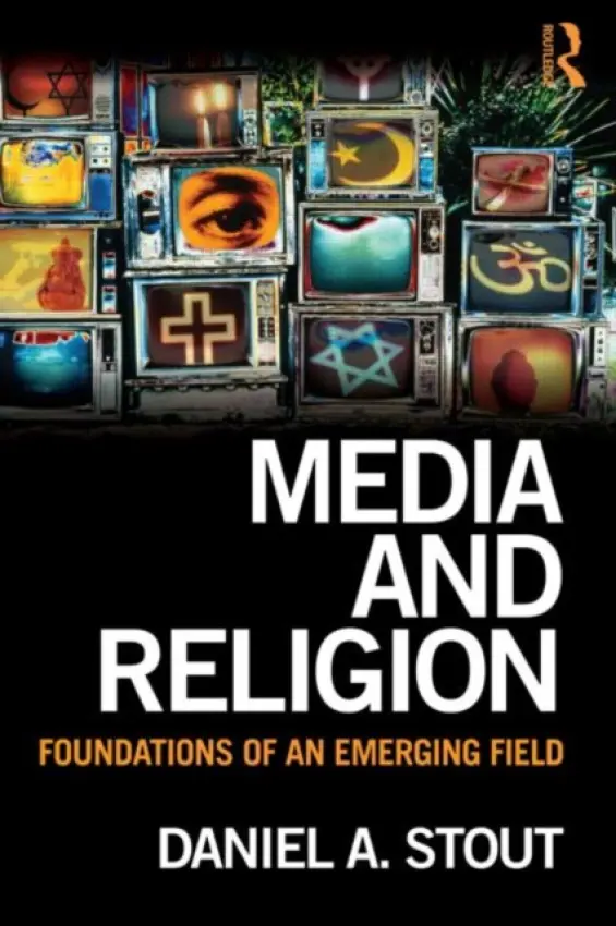 Media and Religion - Stout, Daniel