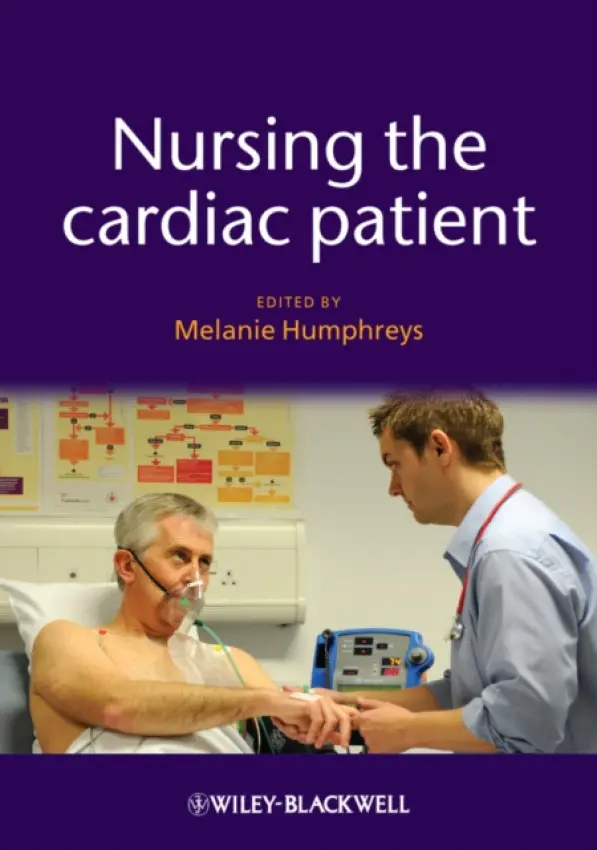 Nursing the Cardiac Patient - Humphreys, Melanie (keele university)
