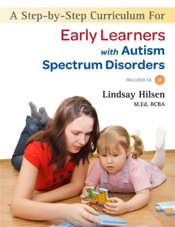 Step-by-Step Curriculum for Early Learners with Autism Spectrum Disorders - Hilsen, Lindsay