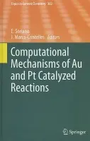 Computational Mechanisms of Au and Pt Catalyzed Reactions