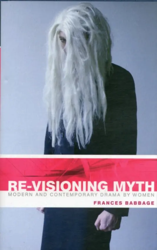 Re-Visioning Myth - Babbage, Frances