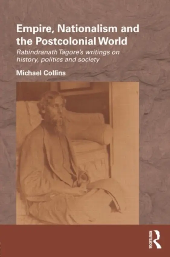 Empire, Nationalism and the Postcolonial World - Collins, Michael