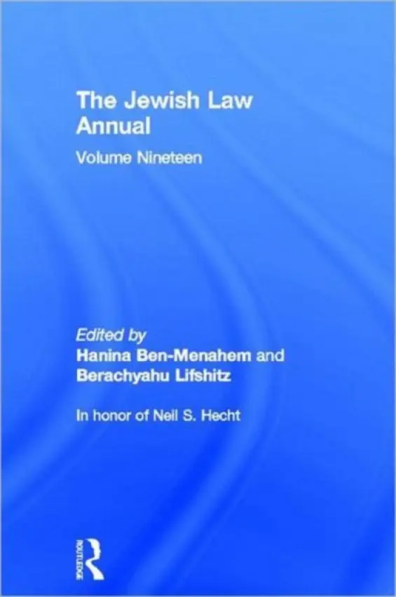 Jewish Law Annual Volume 19 - Lifshitz, Berachyahu (The Hebrew University of Jerusalem, Israel) a Ben-Menahem, Hanina