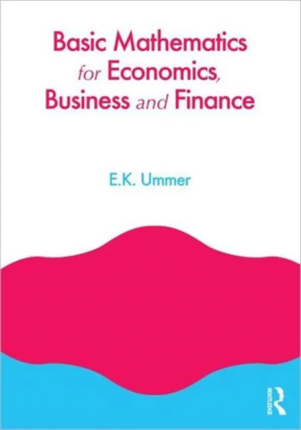 Basic Mathematics for Economics, Business and Finance - Ummer, EK (EMEA College of Arts and Science, India)