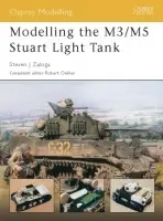 Modelling the M3/M5 Stuart Light Tank - Zaloga, Steven J. (Author)