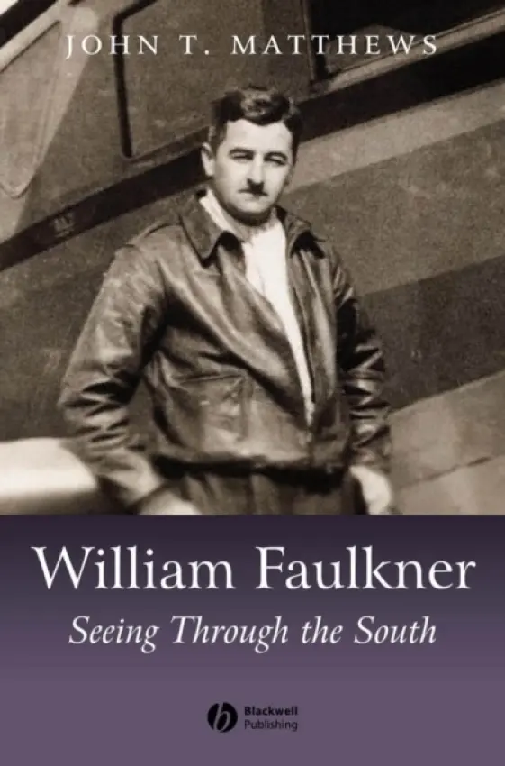 William Faulkner - Matthews, John T. (Boston University, USA)