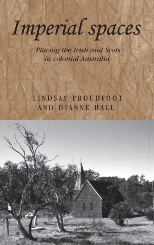 Imperial Spaces - Proudfoot, Lindsay a Hall, Dianne