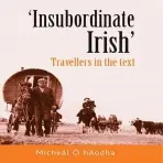 'Insubordinate Irish' - O' hAodha, Michael