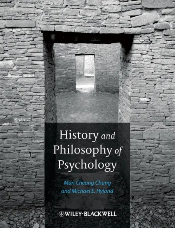 History and Philosophy of Psychology - Chung, Man Cheung (Zayed University, United Arab Emirates) a Hyland, Michael E. (University of Plymouth, UK)