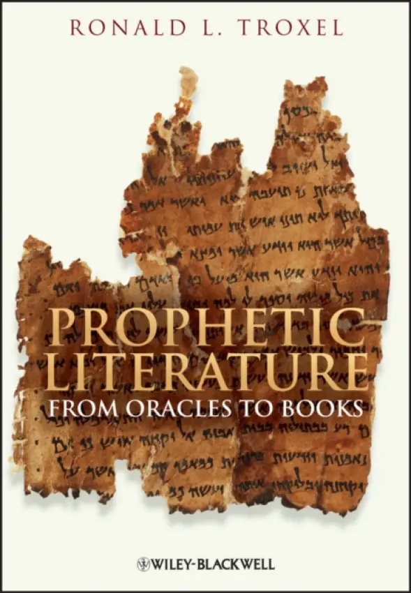 Prophetic Literature - Troxel, Ronald L. (University of Wisconsin-Madison, USA)