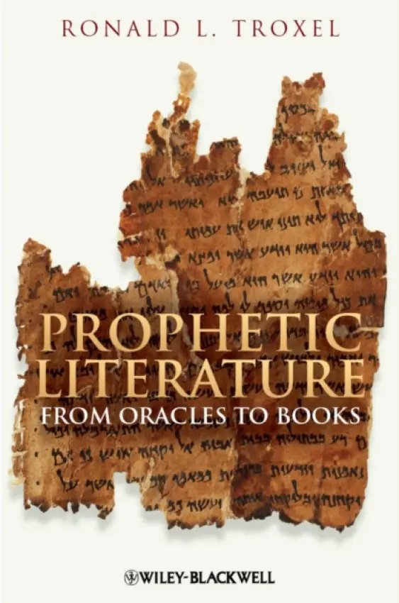 Prophetic Literature - Troxel, Ronald L. (University of Wisconsin-Madison, USA)