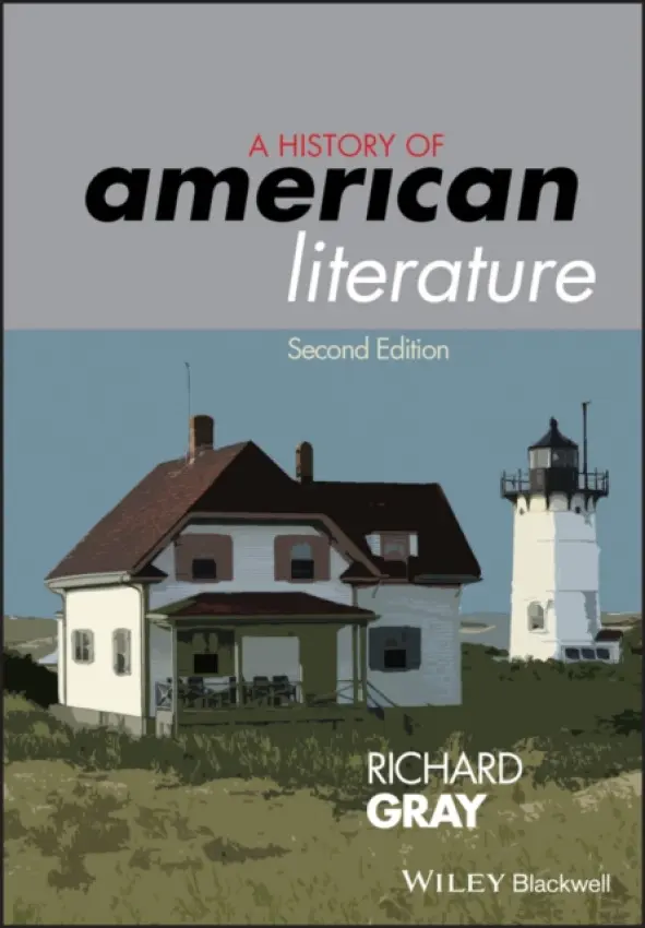 History of American Literature - Gray, Richard (University of Essex, UK)