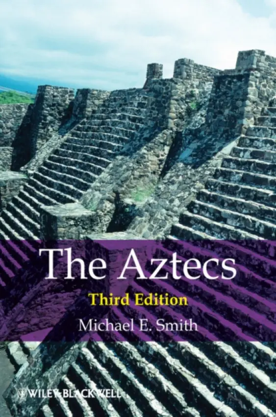 Aztecs - Smith, Michael E. (Arizona State University, USA)