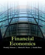 Financial Economics - Fabozzi, Frank J. (Yale University a  City University of New York) a Neave, Edwin H. a Zhou, Guofu