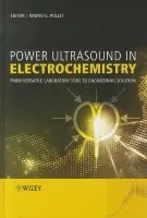 Power Ultrasound in Electrochemistry - Pollet, Bruno (The University of Birmingham)
