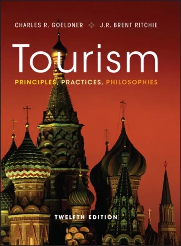 Tourism - Goeldner, Charles R. (University of Colorado) a Ritchie, J. R. Brent (University of Calgary, Canada)